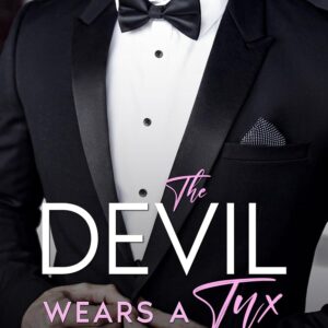 The Devil Wears a Tux: An Enemies-to-Lovers Romance, Billionaire Romance